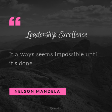 Leadership Excellence 5 - Impossible Until It's Done